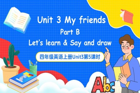 Part B Let's learn & Say and draw人教四年級英語上冊Unit3第5課時PPT課件含教案