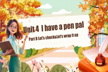 Part B Let's check&Let's wrap it up人教六年级英语上册Unit4第6课时PPT课件含教案