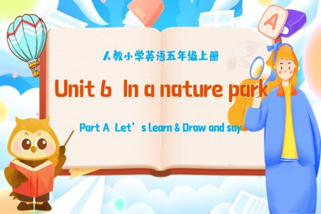 Part A  Let’s learn & Draw and say人教五年級(jí)英語上冊Unit6第2課時(shí)PPT課件含教案