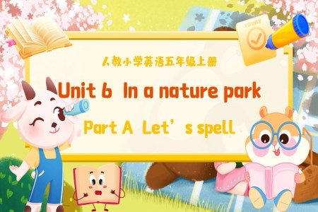 Part A  Let’s spell人教五年級英語上冊Unit6第3課時PPT課件含教案