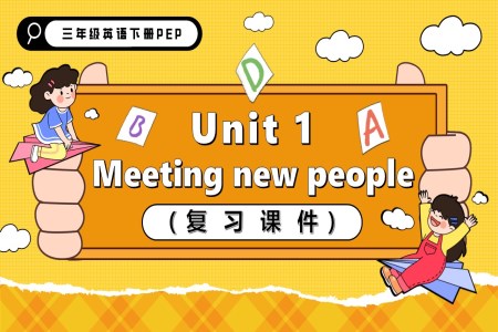 Unit1 Meeting new people單元復習三年級英語下冊PPT課件含教案