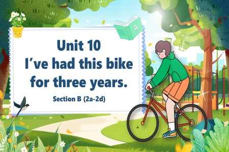 Unit 10第5課時(shí)(Section B (2a-2d)人教八年級(jí)英語(yǔ)下冊(cè)PPT課件含教案