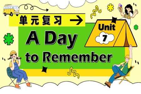 Unit 7 A Day to Remember单元复习人教七年级英语下册PPT课件含教案