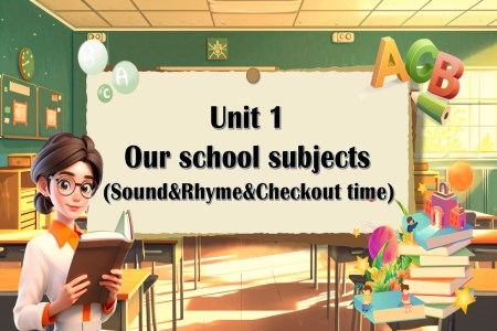 Unit 1 第3課時Sound&Rhyme&Checkout time譯林四年級英語下冊PPT課件含教案
