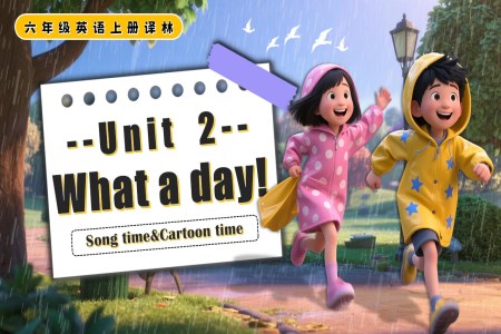 Unit2 Song time Cartoon time六年级英语上册译林PPT课件含教案