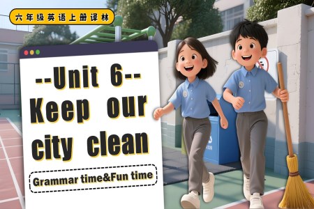Unit6 Grammar time Fun tim六年级英语上册译林PPT课件含教案