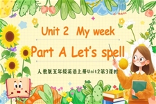 Part A Let's spell人教版五年级英语上册Unit2第3课时PPT课件含教案