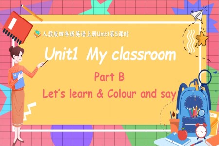 Part B Let's learn & Colour and say 人教版四年级英语上册Unit1第5课时PPT课件含教案