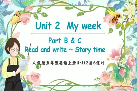 Part B & C Read and write ~ Story time人教版五年级英语上册Unit2第6课时PPT课件含教案