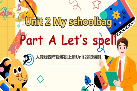 Part A Let's spell人教版四年级英语上册Unit2第3课时PPT课件含教案