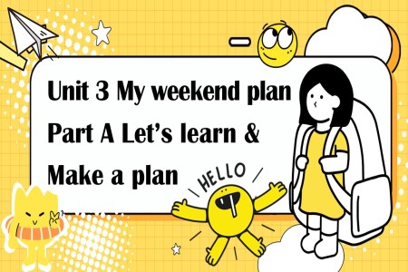 Part A Let's learn&Make a plan人教六年级英语上册Unit3第1课时PPT课件含教案