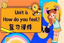 Unit 6 How do you feel单元复习人教六年级英语上册Unit6PPT课件含教案