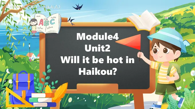 Module 4 Unit2 Will it be hot in Haikou外研四年级英语下册PPT课件含教案